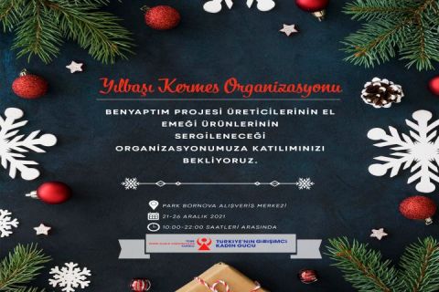 Yılbaşı Kermesimiz 21-26 Aralık 2021 Park Bornova Alışveriş Merkezi'ne Bekliyoruz...